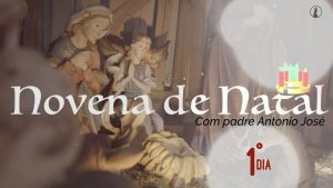 Novena de Natal com Padre Antônio José - 1º dia